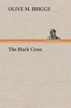 The Black Cross - Briggs, Olive M.