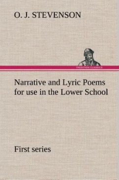 Narrative and Lyric Poems (first series) for use in the Lower School - Stevenson, O. J.