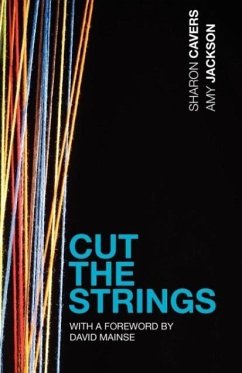 Cut the Strings - Cavers, Sharon; Jackson, Amy
