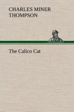 The Calico Cat - Thompson, Charles Miner