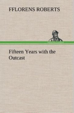 Fifteen Years with the Outcast - Roberts, Fflorens