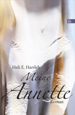 Meine Annette - Hartleb, Heli E.
