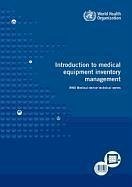 Introduction to Medical Equipment Inventory Management - World Health Organization