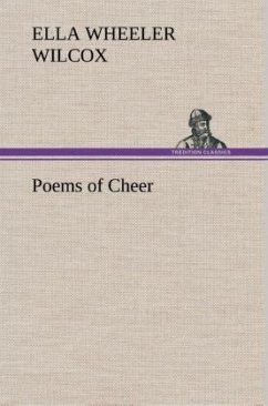 Poems of Cheer - Wilcox, Ella Wheeler