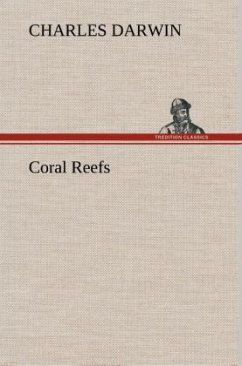 Coral Reefs - Darwin, Charles R.