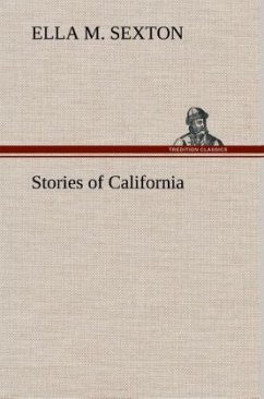 Stories of California - Sexton, Ella M.