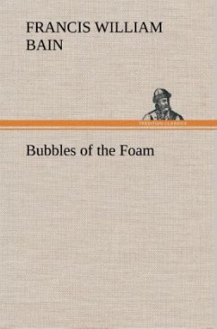 Bubbles of the Foam - Bain, Francis William