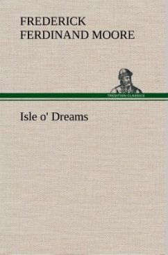 Isle o' Dreams - Moore, Frederick Ferdinand