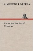 Alvira, the Heroine of Vesuvius