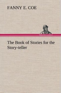 The Book of Stories for the Story-teller - Coe, Fanny E.