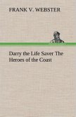 Darry the Life Saver The Heroes of the Coast