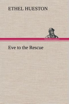 Eve to the Rescue - Hueston, Ethel