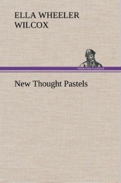 New Thought Pastels - Wilcox, Ella Wheeler