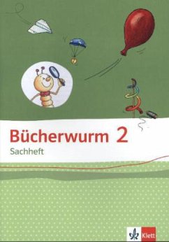 Bücherwurm Sachheft. Arbeitsheft 2. Schuljahr. Ausgabe für Brandenburg, Sachen-Anhalt und Thüringen