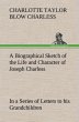 A Biographical Sketch of the Life and... - Bild 1