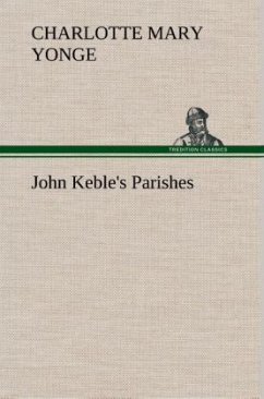 John Keble's Parishes - Yonge, Charlotte Mary