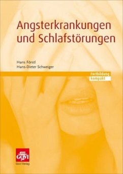 Angsterkrankungen und Schlafstörungen - Schweiger, Hans-Dieter;Förstl, Hans