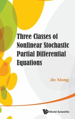 Three Classes Nonlinear Stochastic Partial Differential Equa