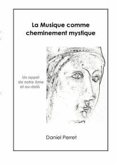 La Musique comme cheminement mystique - Perret, Daniel