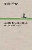 Battling the Clouds or, For a Comrade's Honor