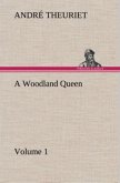 A Woodland Queen ¿ Volume 1