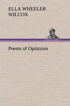 Poems of Optimism - Wilcox, Ella Wheeler