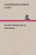 On the Firing Line in Education - Bild 1