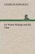 Sir Walter Raleigh and His Time - Bild 1