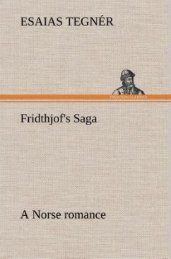 Fridthjof's Saga a Norse romance - Tegnér, Esaias