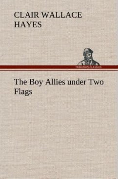The Boy Allies under Two Flags - Hayes, Clair Wallace