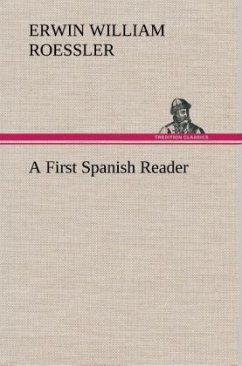 A First Spanish Reader - Roessler, Erwin W.