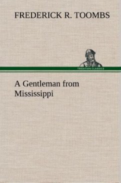 A Gentleman from Mississippi - Toombs, Frederick R.