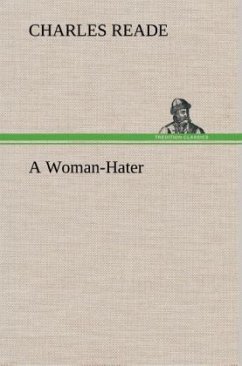 A Woman-Hater - Reade, Charles