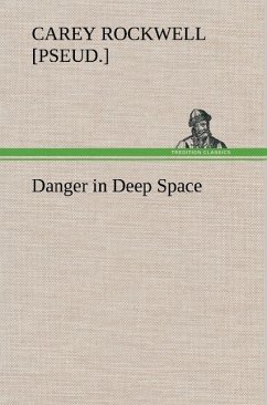 Danger in Deep Space - Rockwell, Carey