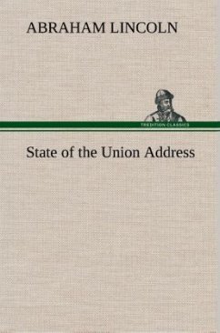 State of the Union Address - Lincoln, Abraham