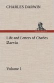 Life and Letters of Charles Darwin ¿ Volume 1