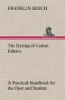 The Dyeing of Cotton Fabrics A... - Bild 1