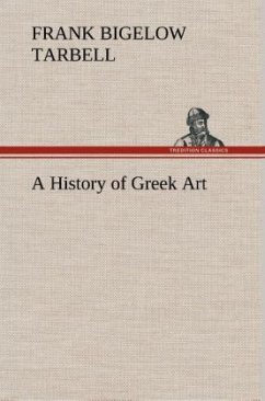 A History of Greek Art - Tarbell, Frank Bigelow