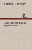 Grain and Chaff from an English Manor