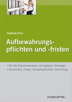Aufbewahrungspflichten und -fristen (eBook, PDF) - Haas, Ingeborg