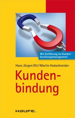 Kundenbindung (eBook, ePUB) - Ott, Hans Jürgen; Hubschneider, Martin