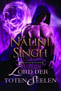 Lord der toten Seelen / Royal House of Shadows Bd.4 (eBook, ePUB) - Singh, Nalini