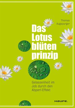 Das Lotusblütenprinzip (eBook, ePUB) - Augspurger, Thomas