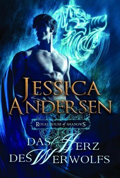 Das Herz des Werwolfs / Royal House of Shadows Bd.3 (eBook, ePUB) - Andersen, Jessica