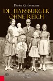 Die Habsburger ohne Reich (eBook, ePUB)