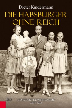 Die Habsburger ohne Reich (eBook, ePUB) - Kindermann, Dieter