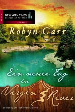 Ein neuer Tag in Virgin River / Virgin River Bd.5 (eBook, ePUB) - Carr, Robyn