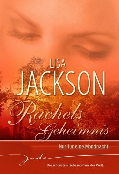 Rachels Geheimnis: Nur für eine Mondnacht (eBook, ePUB) - Jackson, Lisa