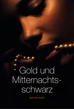 Gold und Mitternachtsschwarz (eBook, ePUB) - Hart, Megan