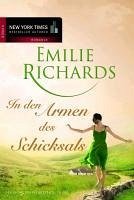 In den Armen des Schicksals (eBook, ePUB) - Richards, Emilie